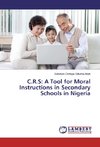 C.R.S: A Tool for Moral Instructions in Secondary Schools in Nigeria