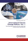 International Climate Change Policies -Vol. 1