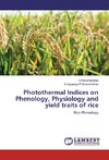 Photothermal Indices on Phenology, Physiology and yield traits of rice