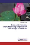 Economic reforms, manufacturing employment and wages in Vietnam