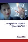 Computational Linguistic Model for Analyzing Opinionated Texts