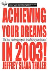 Achieving your Dreams in 2003!