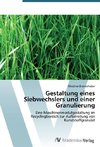 Gestaltung eines Siebwechslers und einer Granulierung