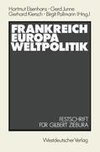 Frankreich - Europa - Weltpolitik