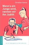 Wenn´s ein Junge wird, nennen wir ihn Judith