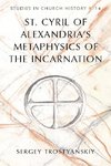 St. Cyril of Alexandria's Metaphysics of the Incarnation