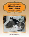 The Adventures of Lilly, Poppy, and Daisy and their Friends!