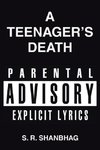 A TEENAGER'S DEATH