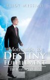 Motivation to Destiny Fulfillment