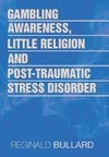 Gambling Awareness, Little Religion and Post-traumatic Stress Disorder