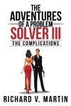 The Adventures of a Problem Solver III