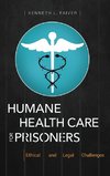 Humane Health Care for Prisoners