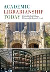 Academic Librarianship Today