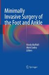 Minimally Invasive Surgery of the Foot and Ankle