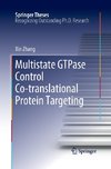 Multistate GTPase Control Co-translational Protein Targeting