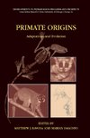 Primate Origins: Adaptations and Evolution