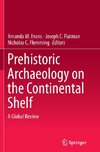 Prehistoric Archaeology on the Continental Shelf