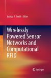 Wirelessly Powered Sensor Networks and Computational RFID