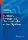 Diagnostic, Prognostic and Therapeutic Value of Gene Signatures