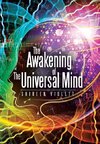 The Awakening of The Universal Mind