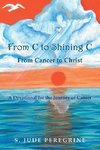 From C to Shining C From Cancer to Christ