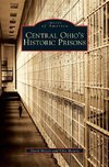 Central Ohio's Historic Prisons