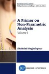 A Primer on Nonparametric Analysis, Volume I