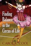 Finding Balance in the Circus of Life