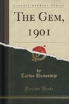 University, T: Gem, 1901 (Classic Reprint)