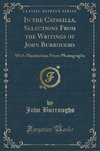 Burroughs, J: In the Catskills, Selections From the Writings