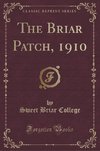 College, S: Briar Patch, 1910 (Classic Reprint)