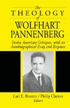 THEOLOGY OF WOLFHART PANNENBER