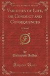 Author, U: Varieties of Life, or Conduct and Consequences, V