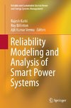 Reliability Modeling and Analysis of Smart Power Systems