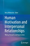 Human Motivation and Interpersonal Relationships