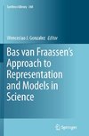 Bas van Fraassen's Approach to Representation and Models in Science