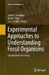 Experimental Approaches to Understanding Fossil Organisms