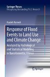 Response of Flood Events to Land Use and Climate Change