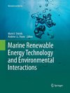 Marine Renewable Energy Technology and Environmental Interactions