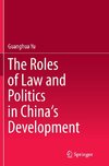 The Roles of Law and Politics in China's Development