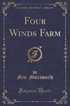 Molesworth, M: Four Winds Farm (Classic Reprint)