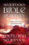 Seabrook's Bible Dictionary of Traditional and Mystical Christian Doctrines