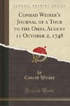 Weiser, C: Conrad Weiser's Journal of a Tour to the Ohio, Au