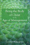 Being the Body of Christ in the Age of Management