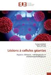 Lésions à cellules géantes