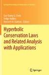 Hyperbolic Conservation Laws and Related Analysis with Applications