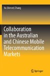 Collaboration in the Australian and Chinese Mobile Telecommunication Markets