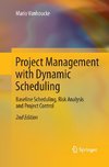 Project Management with Dynamic Scheduling