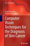 Computer Vision Techniques for the Diagnosis of Skin Cancer