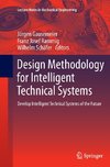 Design Methodology for Intelligent Technical Systems